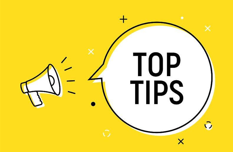 Top tips