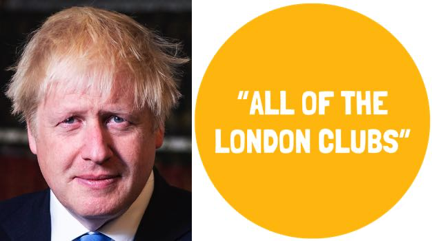 Boris Johnson London clubs